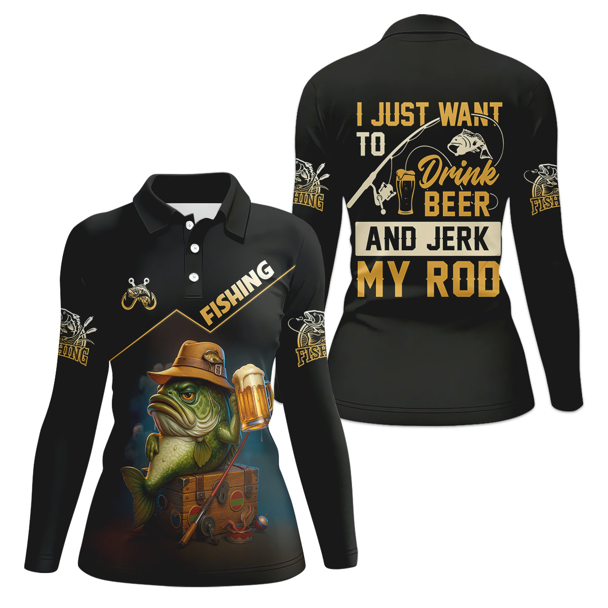 I Just Want To Drink Beer And Jerk My Rod Funny Fishing Shirt, Female Fishing Shirts, UV Protection Clothing