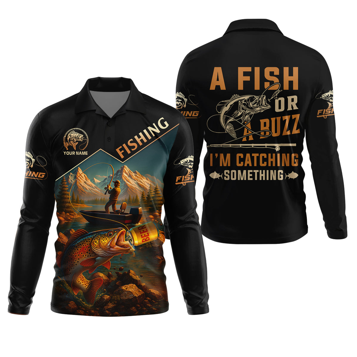 A Fish Or A Buzz I'm Catching Something Fishing UPF Shirts, Performance Fishing Shirts, Fishing Shirts For Men