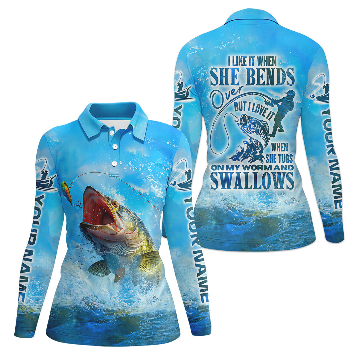 I Love It When She Tugs On My Worm And Swallows Blue Fishing Shirt, Women SPF Shirt, Women Fishing Shirt