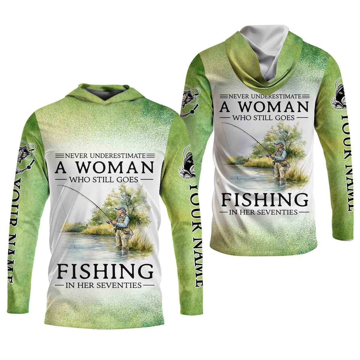 Never Underestimate A Woman Who Still Goes Fishing In Her Seventies Fishing UPF Shirts, Fishing Shirt For Women