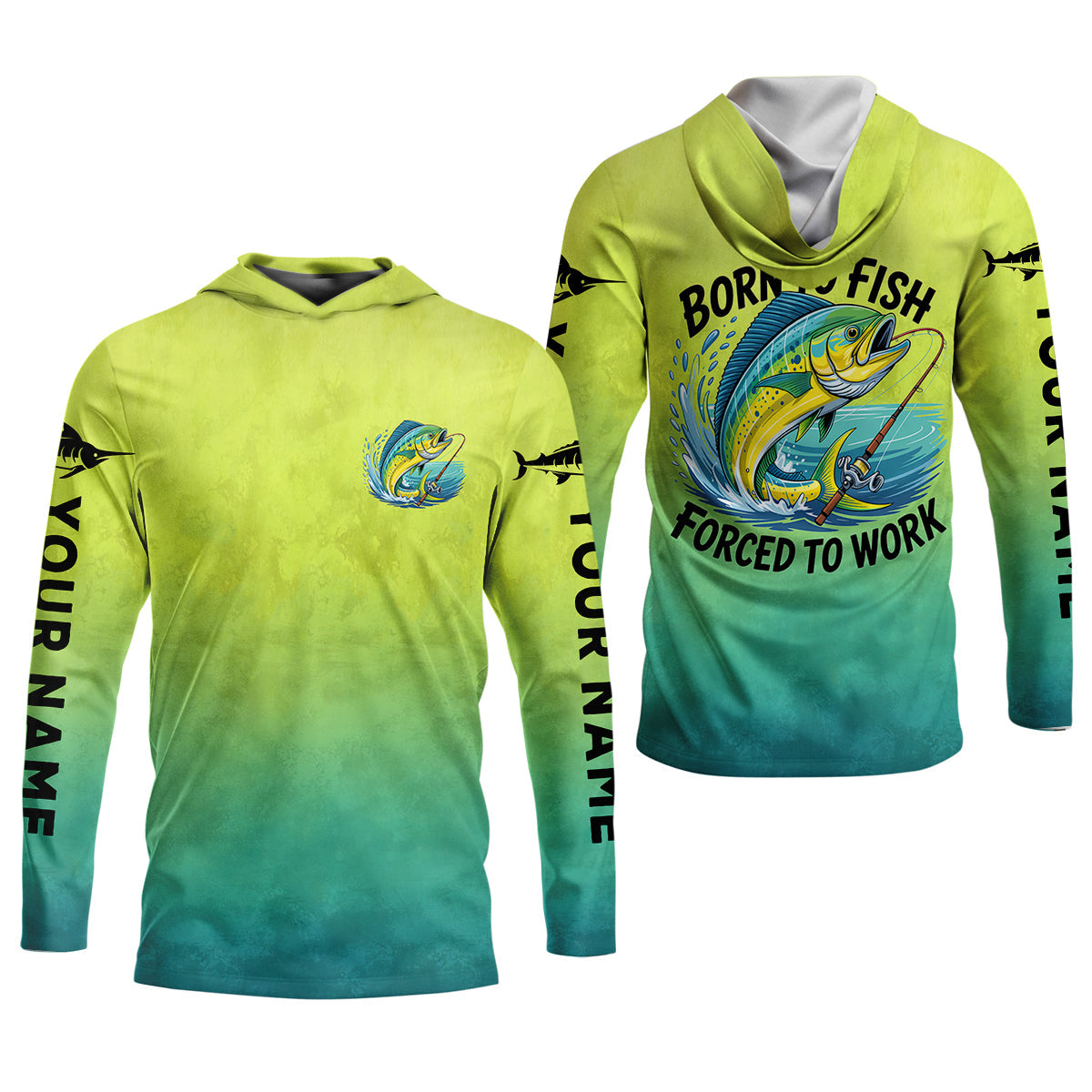 Born To Fish Forced To Work Mahi Fishing Funny Fishing Shirt, Fishing UPF Shirts, Fishing Shirt For Women
