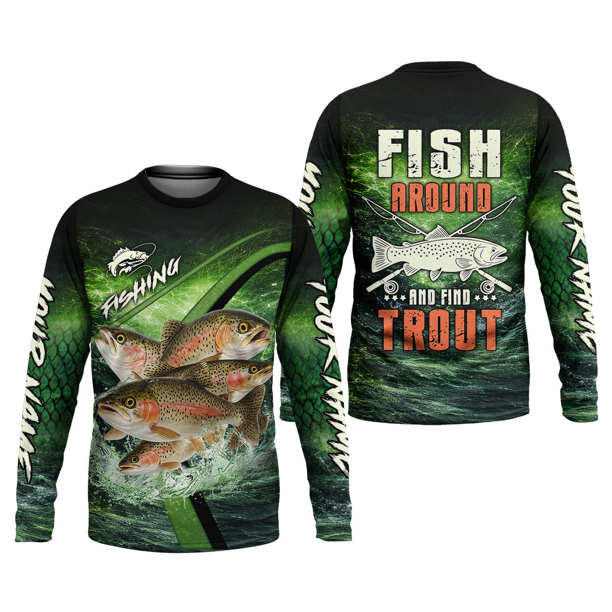 Fish Around And Find Trout Fishing UPF Shirt – Trout Fishing Shirt, Funny Fishing Shirt for Men