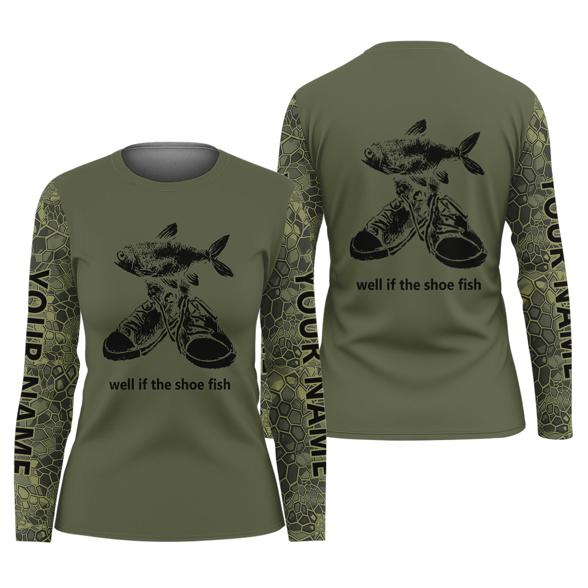 Well If The Shoe Fish Green Camo Funny Fishing Shirt, Fishing UPF Shirts, Fishing Shirt For Women