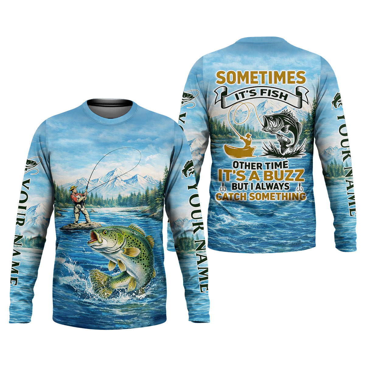 Sometimes It’s Fish, Sometimes It’s a Buzz Fishing Shirt, Fishing UPF Shirts, Funny Fishing Shirt