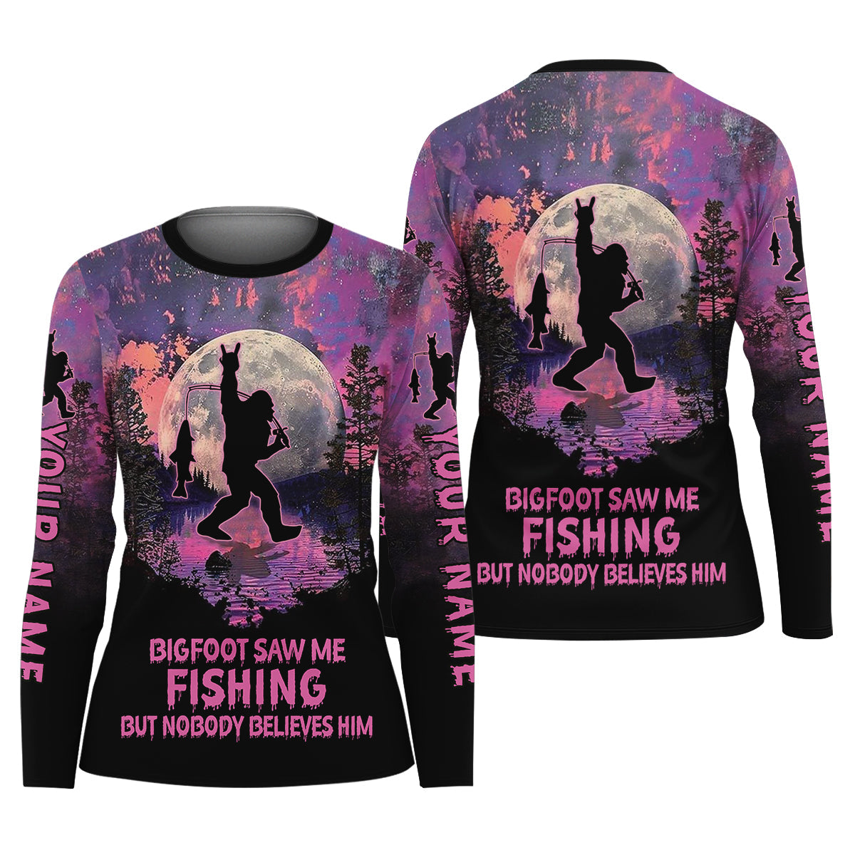Bigfoot Saw Me Fishing But Nobody Believes Him Fishing UPF Shirts, Fishing Shirt For Women