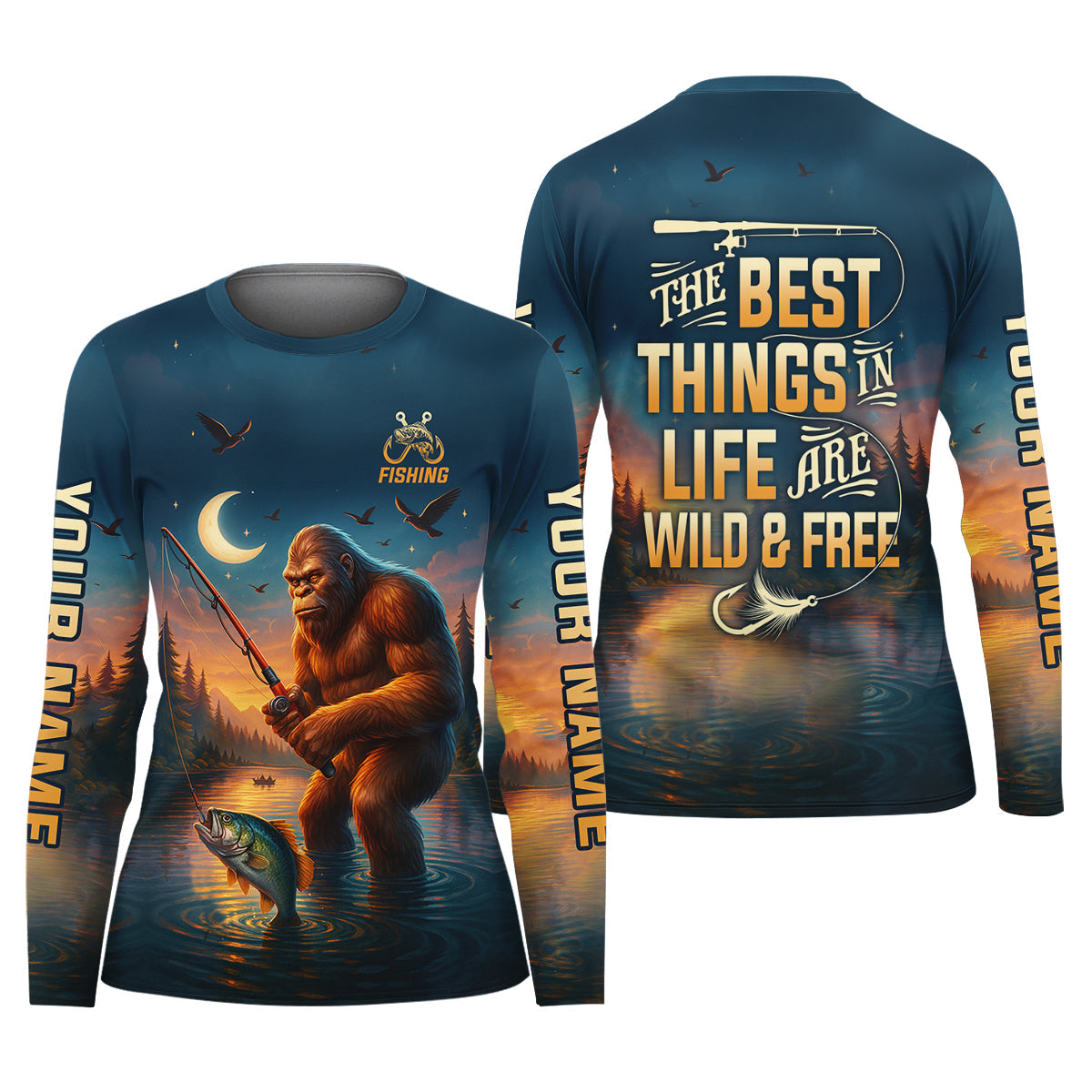 The Best Things In Life Are Wild And Free Funny Bigfoot Fishing Women SPF Shirt, Fishing Shirt For Women