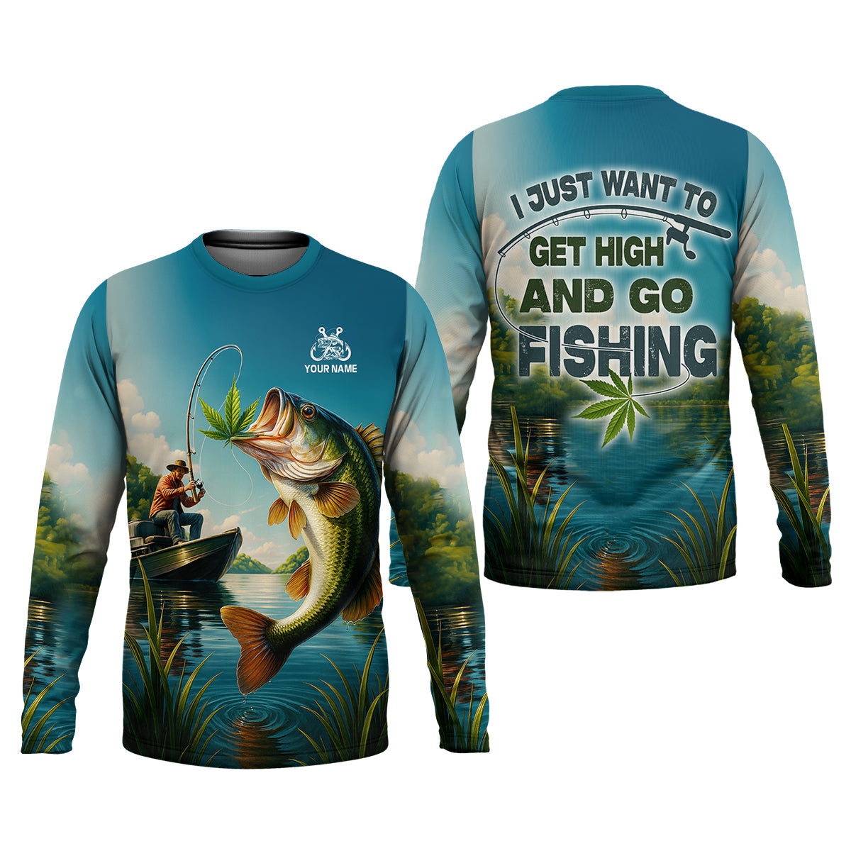 I Just Want To Get High And Go Fishing Funny Fishing Shirt, Fishing UPF Shirts, Men's Fishing Shirt