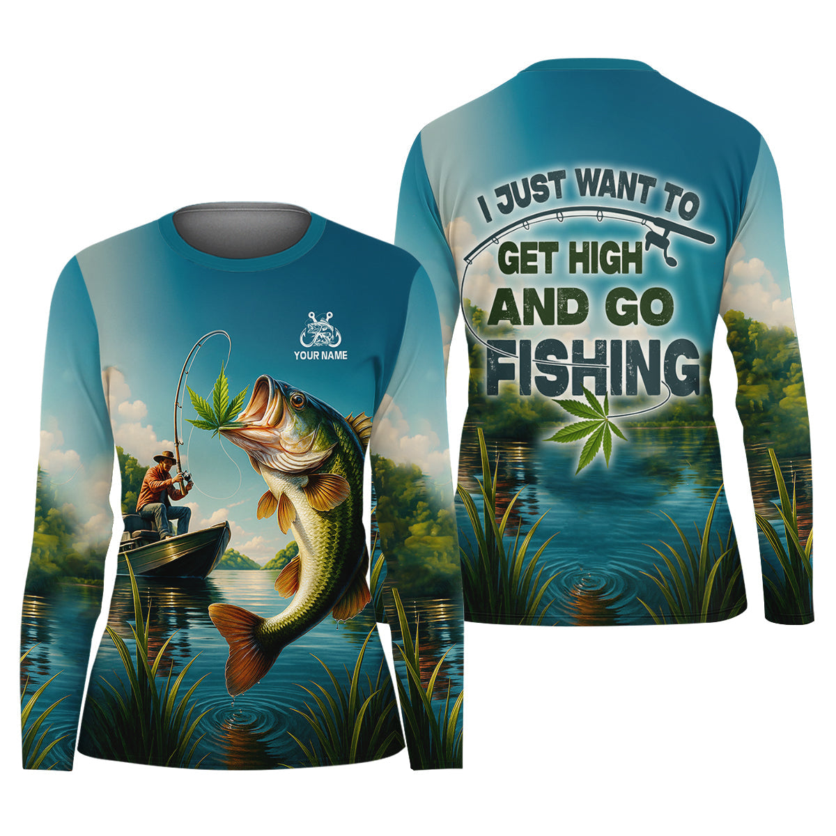 I Just Want To Get High And Go Fishing Funny Fishing Shirt, SPF Long Sleeve Shirts Womens