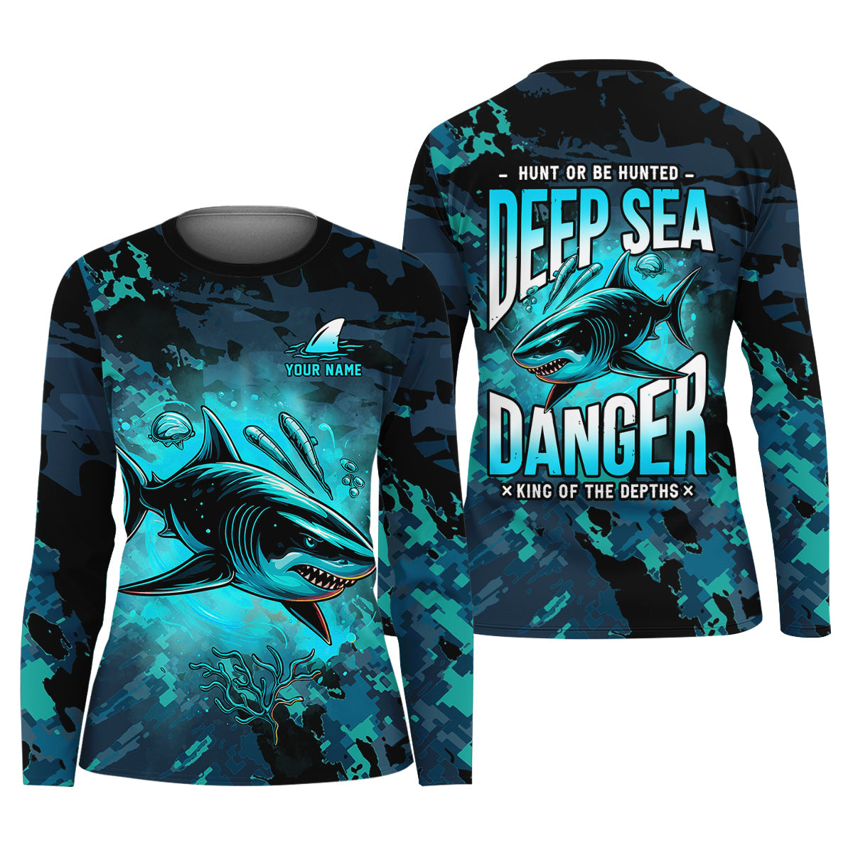 Hunt or Be Hunted Deep Sea Danger Performance Fishing Shirts, Fishing Shirt For Women, Long Sleeves SPF Shirt