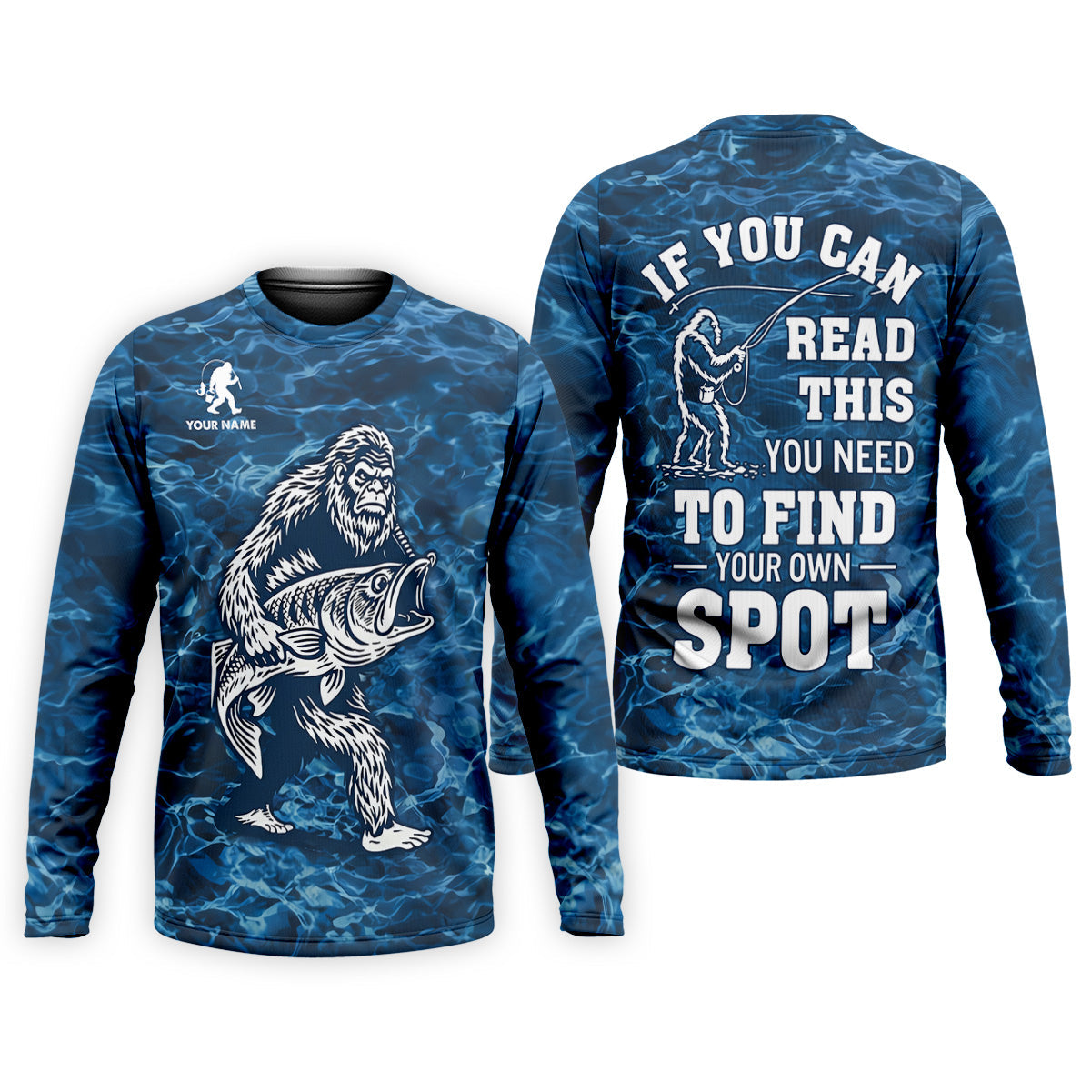 If You Can Read This You Need To Find Your Own Spot Fishing Shirt, Funny Bigfoot Fishing Shirt, Custom Fisherman Shirt