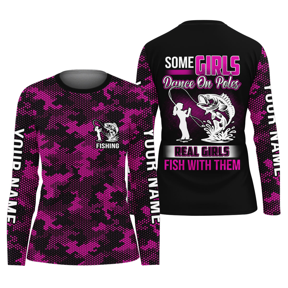 Some Girls Dance On Poles Real Girls Fish With Them Purple Camo Fishing UPF Shirts, Fishing Shirt For Women