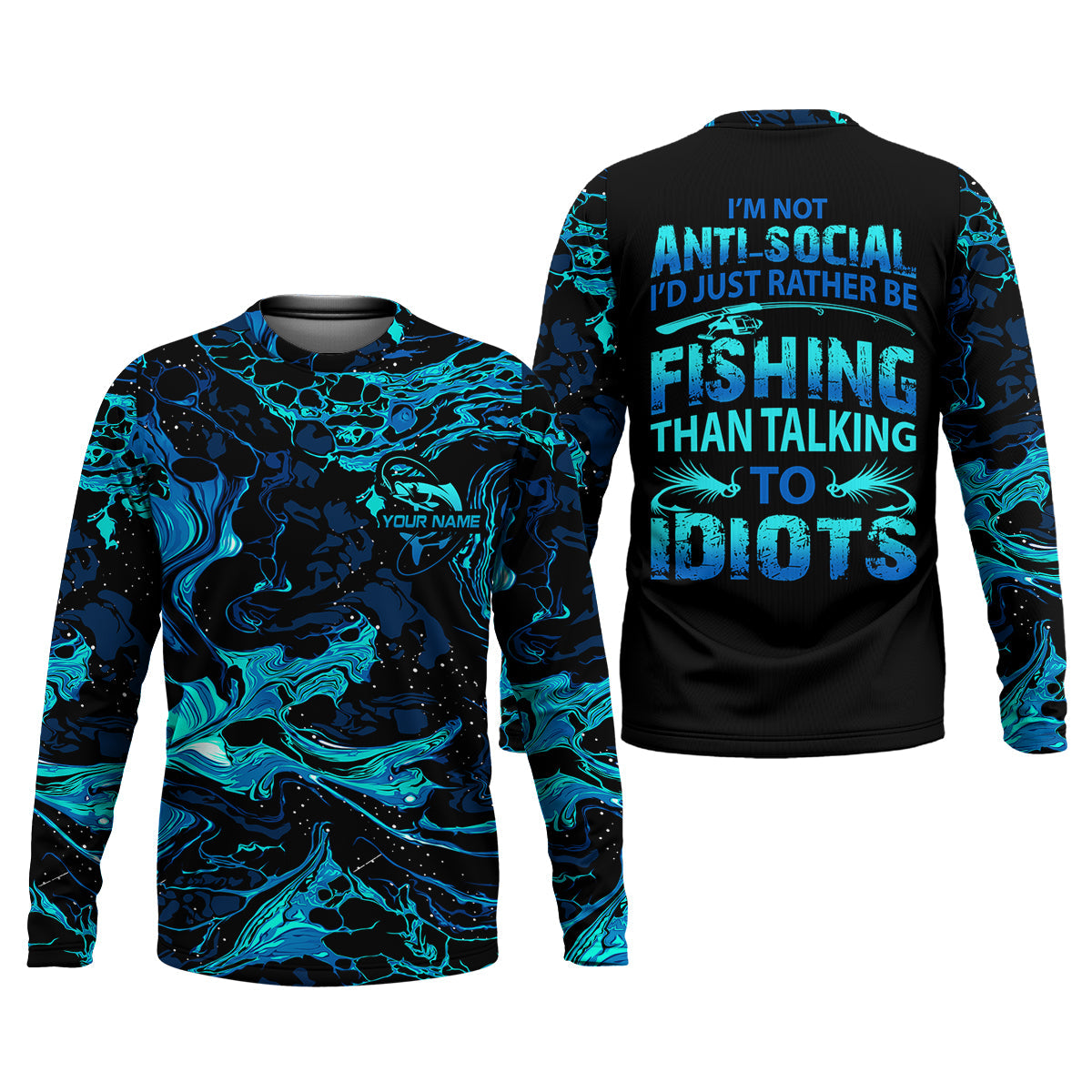 I'd Just Rather Be Fishing Than Talking To Idiots Funny Fishing Shirt, SPF Shirt For Men, Men's Fishing Shirt