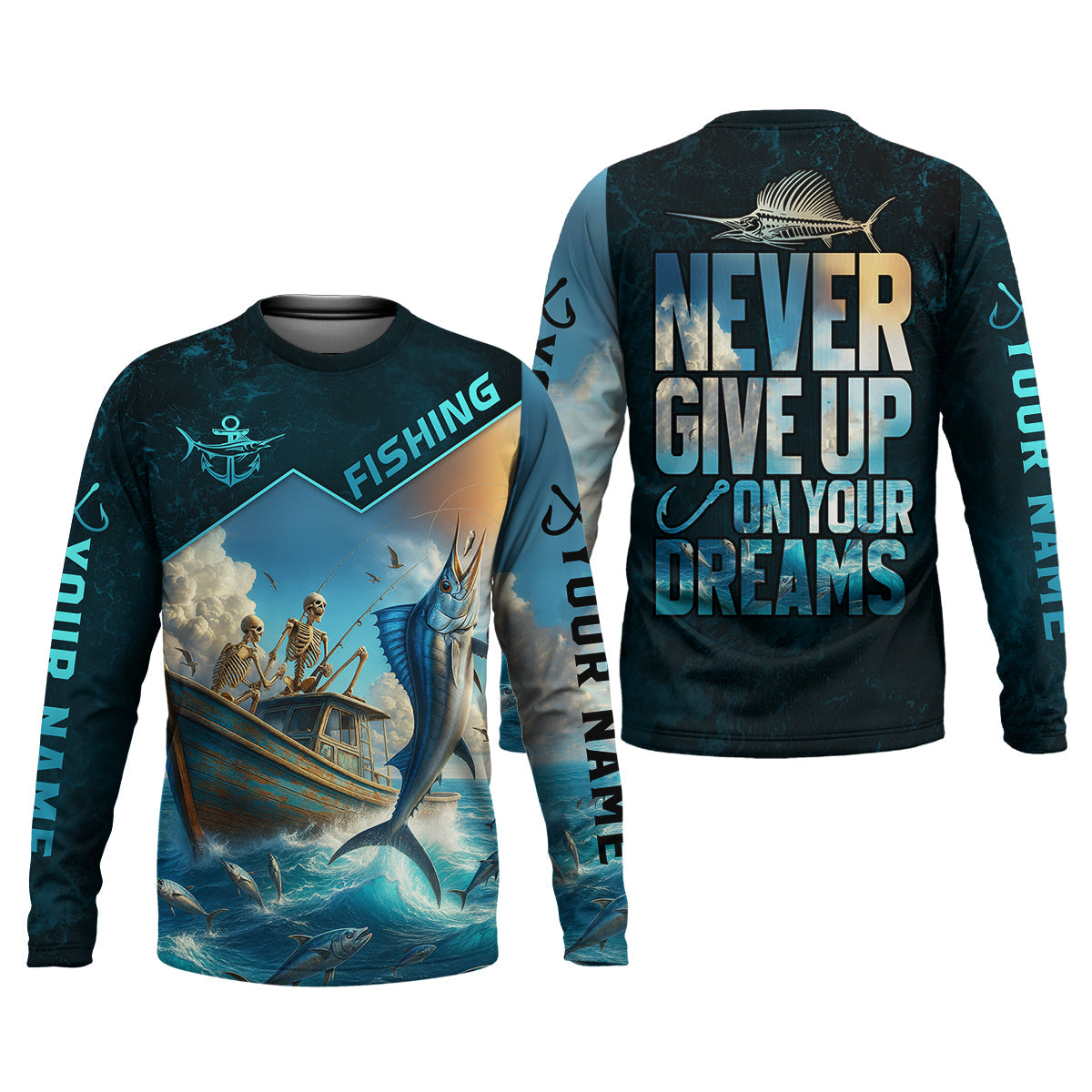 Never Give Up On Your Dreams Funny Skeleton Fishing UPF Shirts, Fishing Gifts For Men, Men's Fishing Shirt
