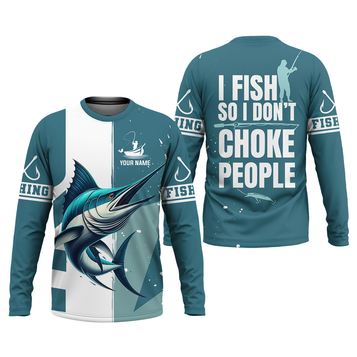 I Fish So I Don't Choke People Blue Marlin Fishing SPF Shirt For Men, Fishing Gifts For Men, Men's Fishing Shirt