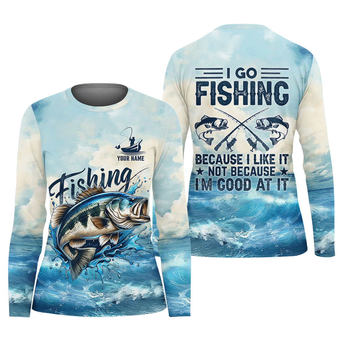 I Go Fishing Because I Like It Not Because I'm Good At It SPF Shirt, Female Fishing Shirts, Women Fishing Shirt