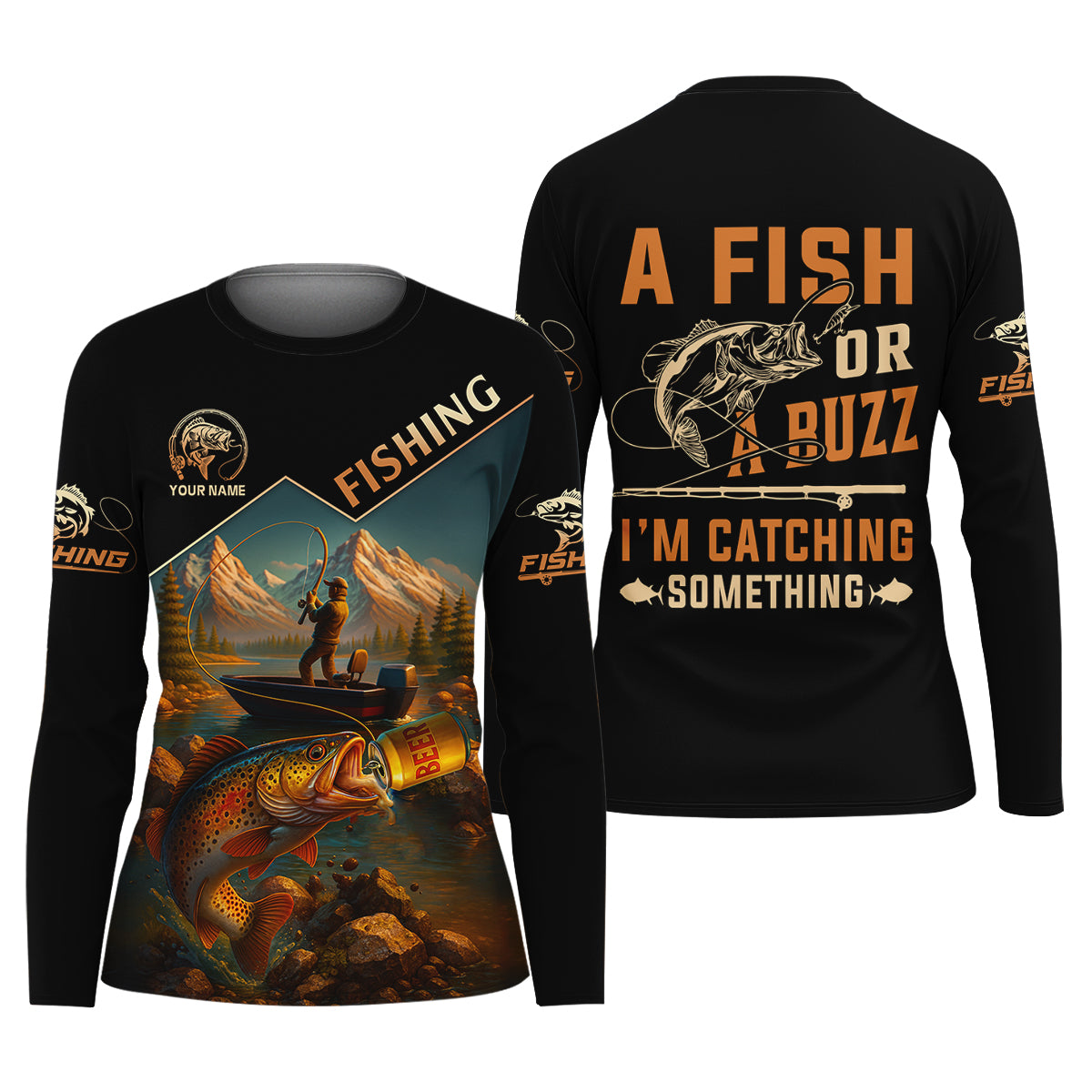 A Fish Or A Buzz I'm Catching Something Fishing UPF Shirts, Performance Fishing Shirts, Women Fishing Shirt