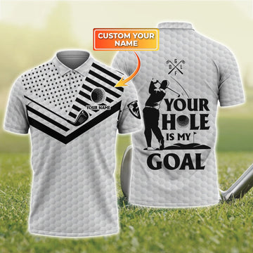 Your Hole Is My Goal - Personalized Name 3D Polo ShirtGolfers