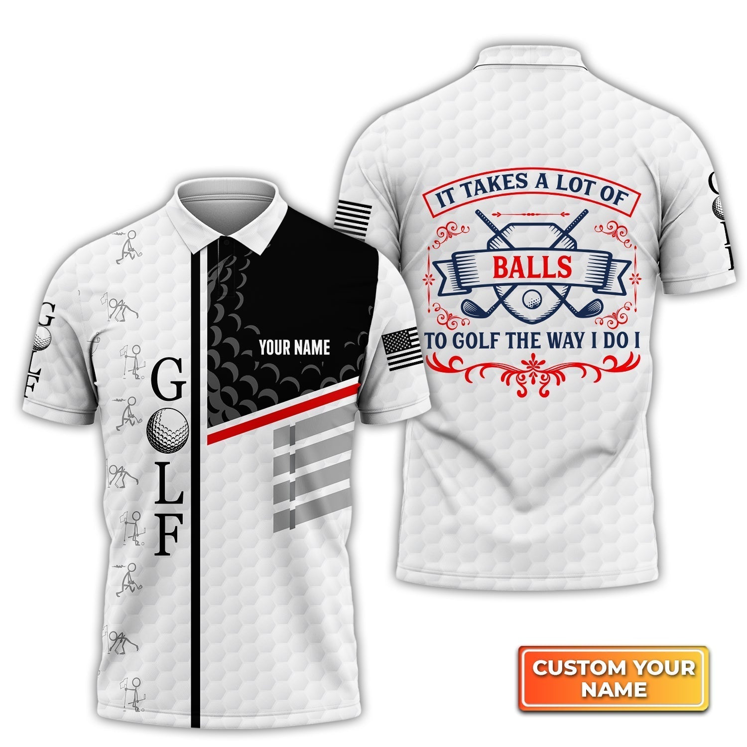It Takes a Lot of Balls to Golf the Way I Do I - Personalized Name 3D Polo ShirtGolfers