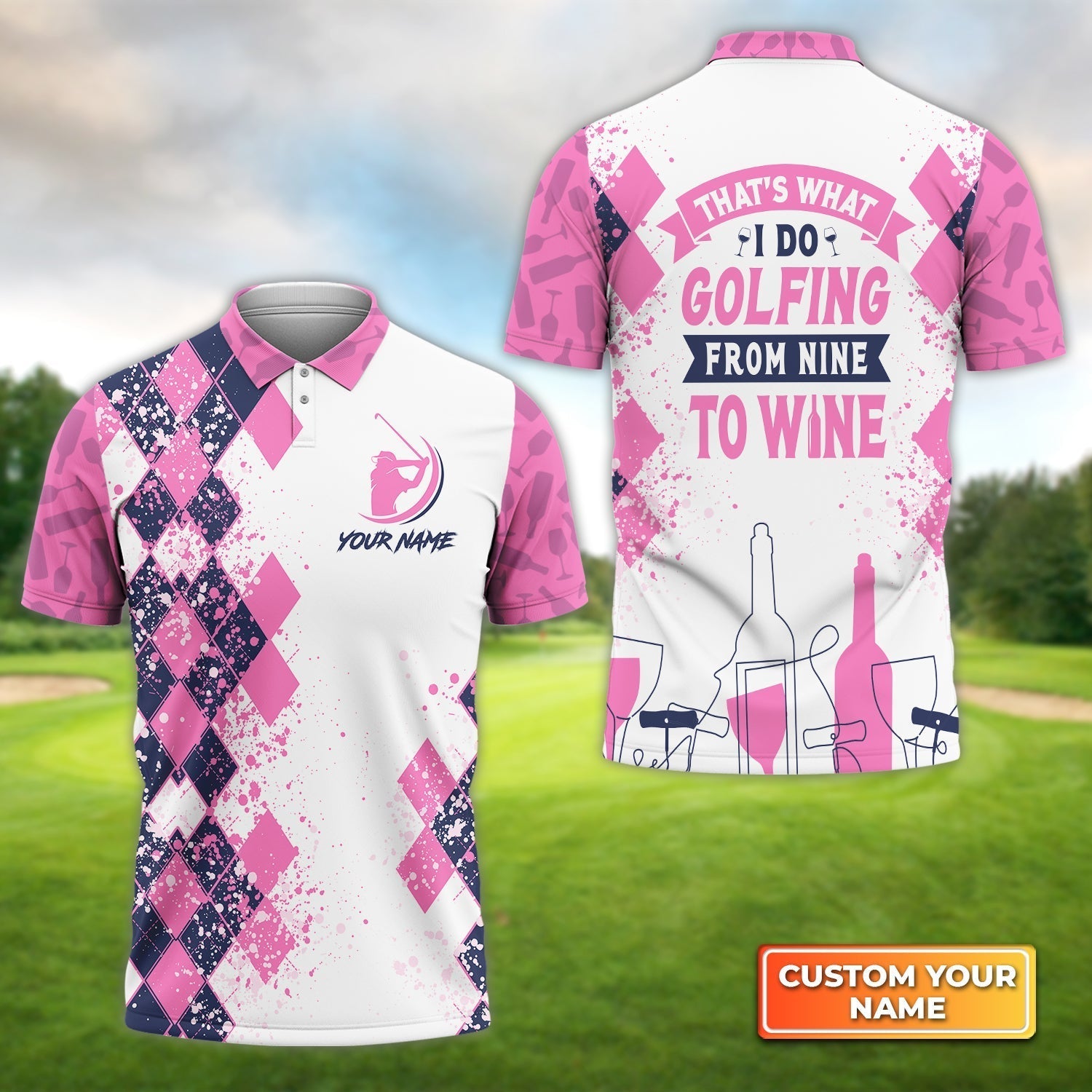 Golfing From Nine To Wine - Personalized Name 3D Polo Shirt For Golfers