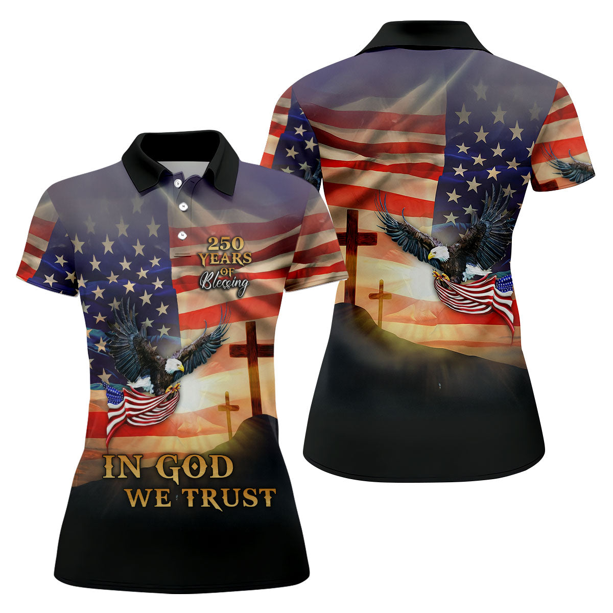 250 Years Of Blessing In God We Trust Faith Cross Patriotic 4th Of July Golf Shirt For Women