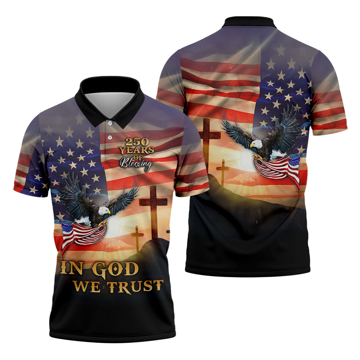 250 Years Of Blessing In God We Trust Faith Cross Patriotic 4th Of July Golf Shirts For Men