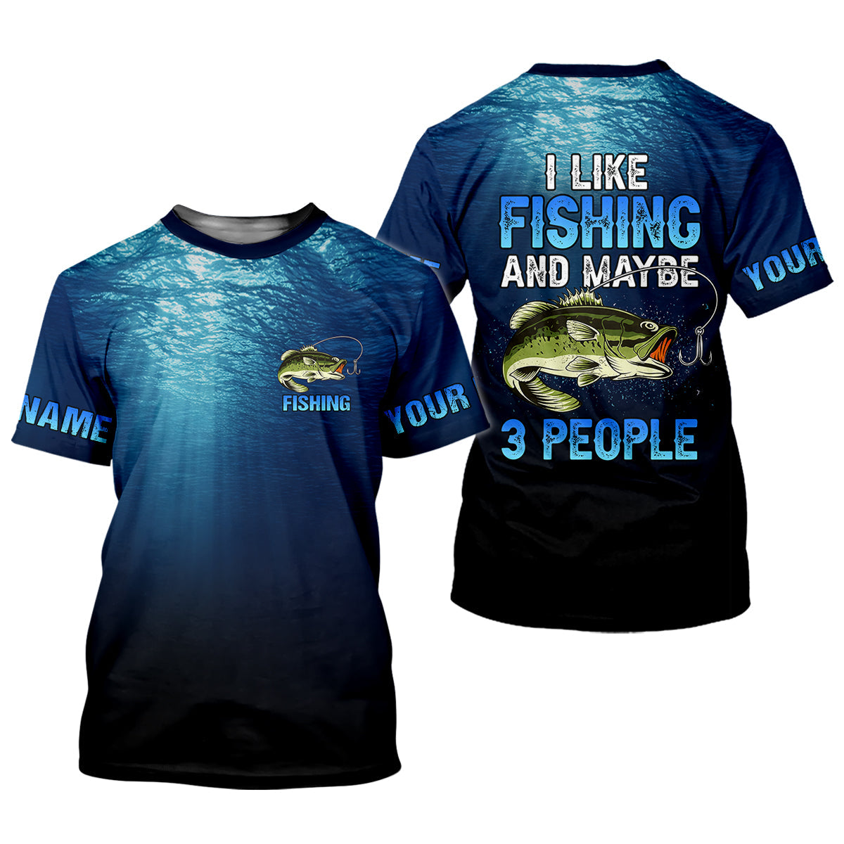 I Like Fishing And Maybe 3 People, Personalized Fishing Shirt, Fishing UPF Shirts, Funny Fisherman Gift