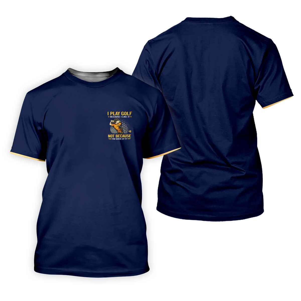 I Play Golf Because I Like It Not Because I'm Good At It Navy Golf Shirt, Funny Golf Shirt, Golf Shirt For Women