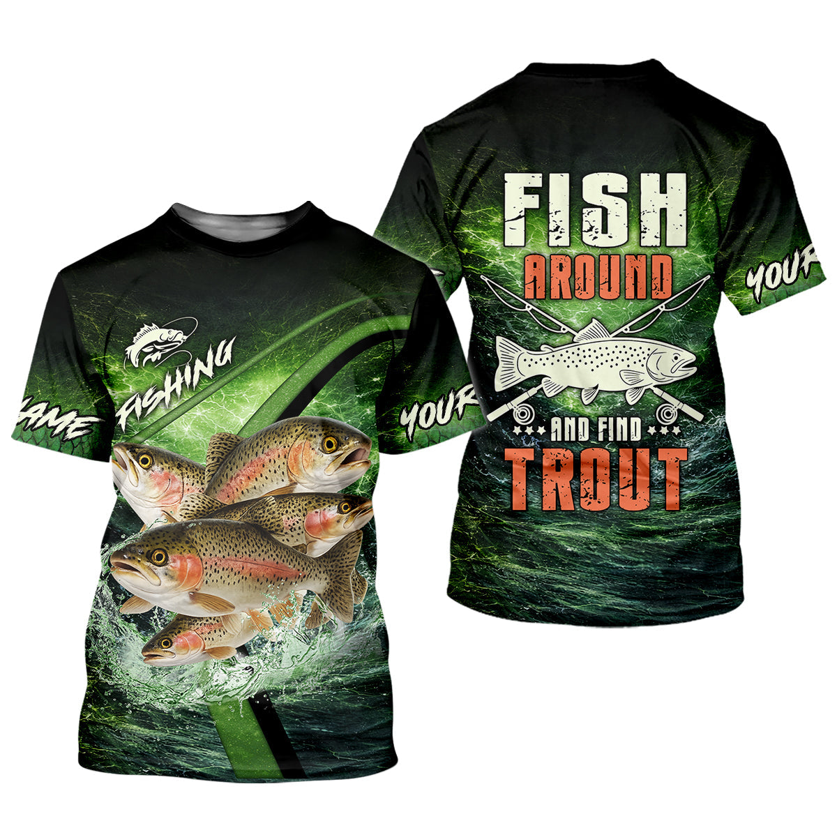 Fish Around And Find Trout Fishing UPF Shirt – Trout Fishing Shirt, Funny Fishing Shirt for Men