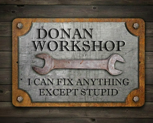 Personalized Metal Garage Sign, Custom Workshop Decor, Can't Fix Stupid Humor Quote, Rust And Steel Design