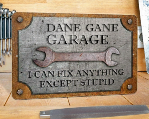 Personalized Metal Garage Sign, Custom Workshop Decor, Can't Fix Stupid Humor Quote, Rust And Steel Design