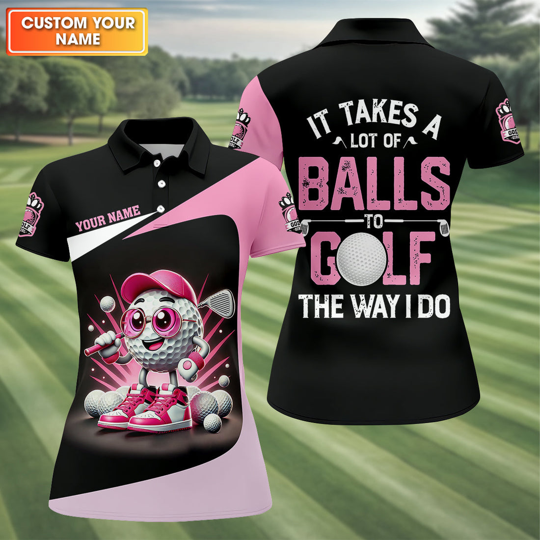 It Takes A Lot of Balls To Golf The Way I Do Custom Womens Golf Polo ShirtWomens Golf Gifts