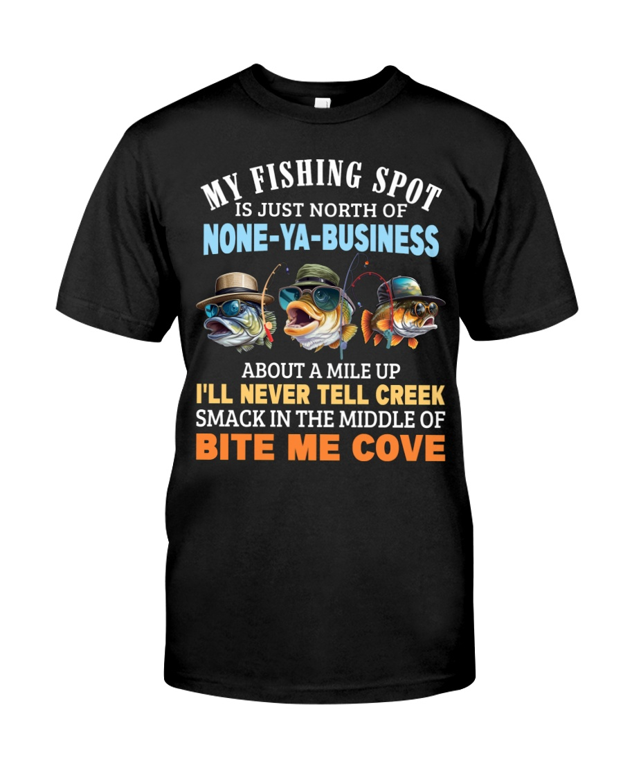 My Fishing Spot Is Just North Of None-ya-Business Bass Fishing Funny Fishing Shirt, Men's Fishing Shirt