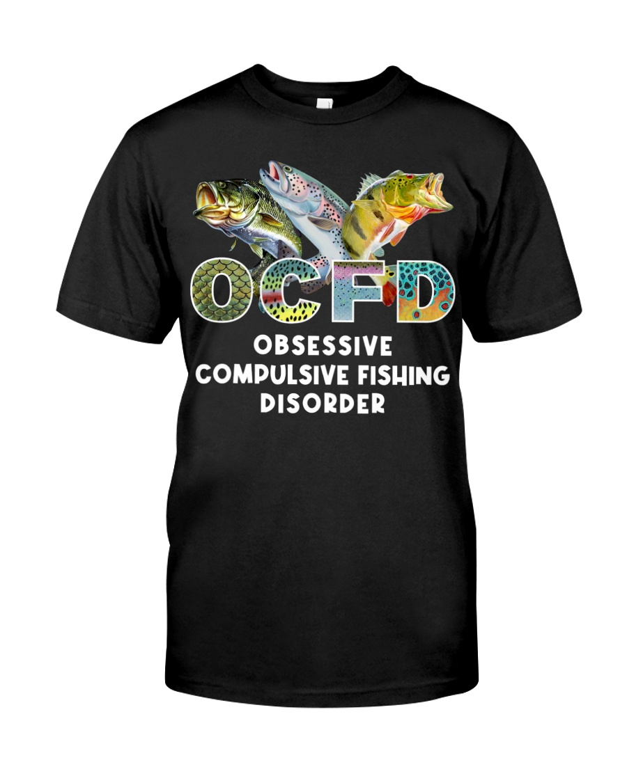 Obsessive Compulsive Fishing Disorder Funny Fishing Shirt, Fishing Tee Shirts, Men's Fishing Shirt