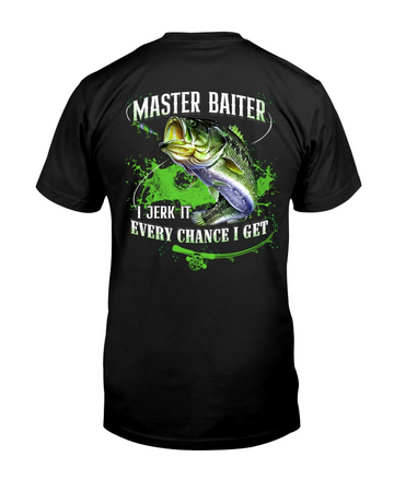 Master Baiter I Jerk It Every Chance I Get Funny Fishing Shirt, Fishing Tee Shirts, Fishing Shirts For Men