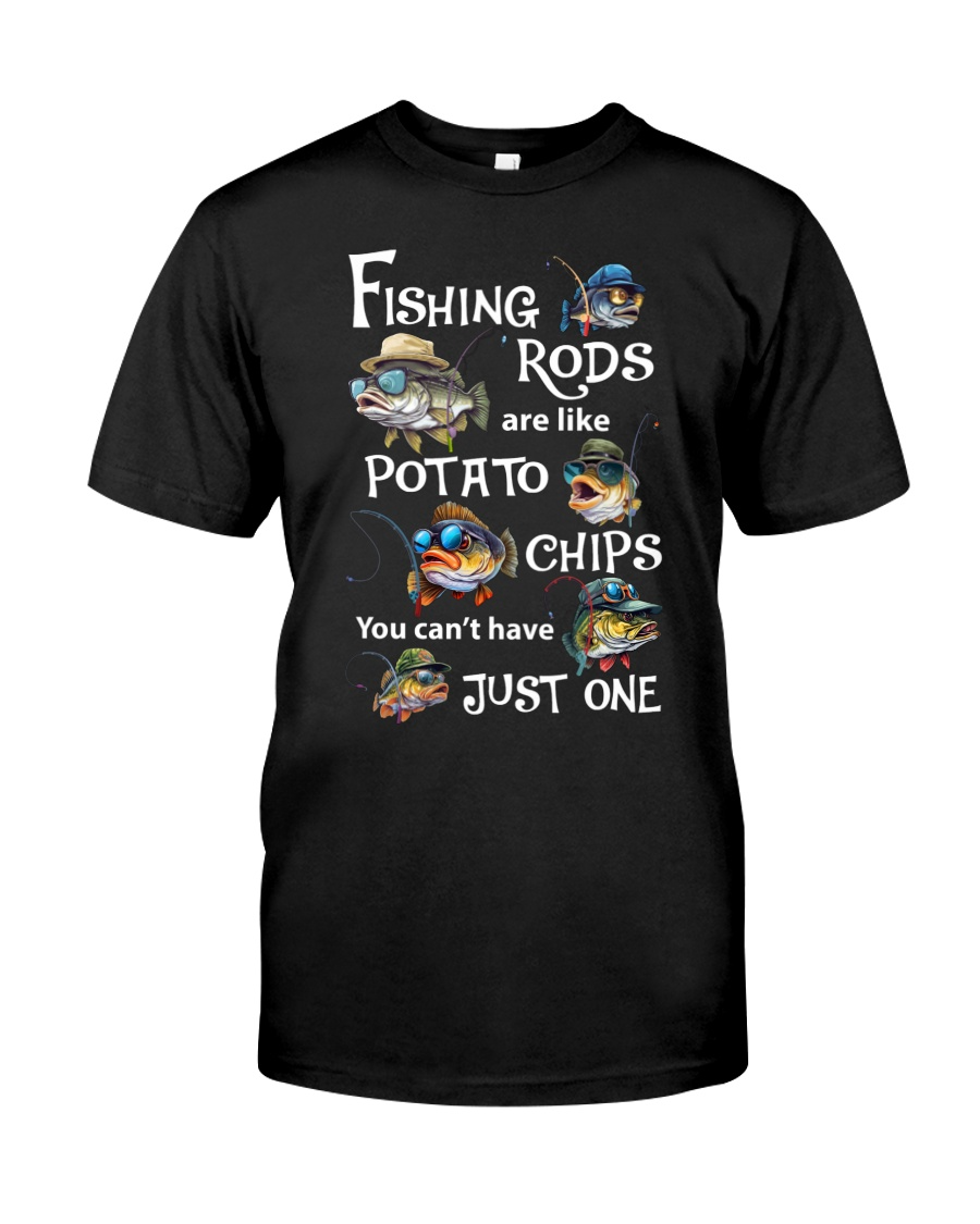 Fishing Rods Are Like Potato Chips You Can't Have Just One Bass Fishing Funny Fishing Shirt, Men's Fishing Shirt