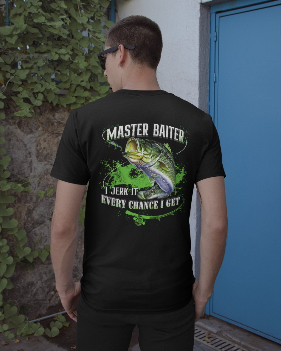 Master Baiter I Jerk It Every Chance I Get Funny Fishing Shirt, Fishing Tee Shirts, Fishing Shirts For Men